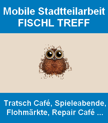 Mobile Stadtteilarbeit Fischl